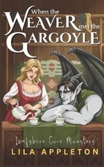 When the Weaver Met the Gargoyle