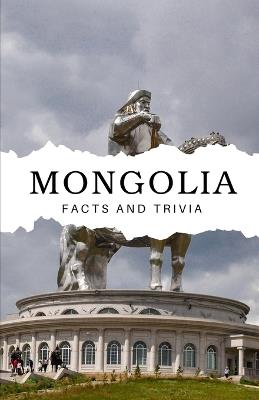 Mongolia Facts and Trivia - Will Easton - cover