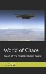 World of Chaos: Book 1 of The Final Retribution Series