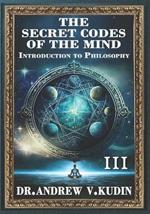 The Secret Codes of the Mind: INTRODUCTION TO PHILOSOPHY: Book III