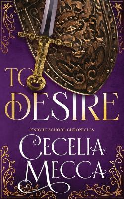 To Desire: A Medieval Romance - Cecelia Mecca - cover