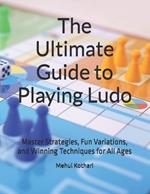 The Ultimate Guide to Playing Ludo: Master Strategies, Fun Variations, and Winning Techniques for All Ages