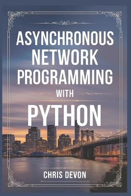 Asynchronous network Programming with python - Chris Devon - cover