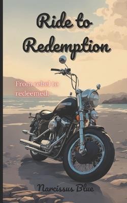 Ride to Redemption: Mercy (Legion MC Series Book 1) - Narcissus Blue - cover
