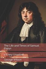 The Life and Times of Samuel Pepys: A Diary Unveiled