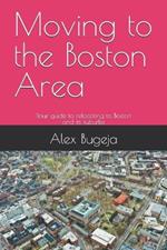 Moving to the Boston Area: Your guide to relocating to Boston and its suburbs