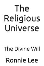 The Religious Universe: The Divine Will