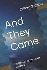 And They Came: Visitors from the Outer Reaches