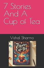 7 Stories And A Cup Of Tea