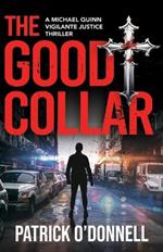 The Good Collar: A Michael Quinn Vigilante Justice Thriller Book 1