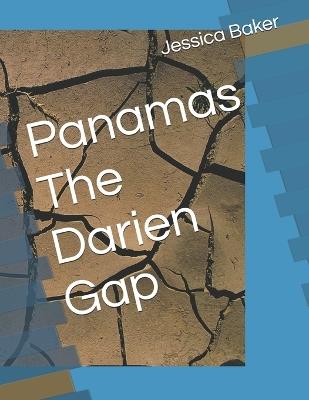 Panamas The Darien Gap - Jessica Baker - cover