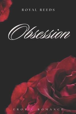 Obsession: Erotic Romance - Royal Reeds - cover