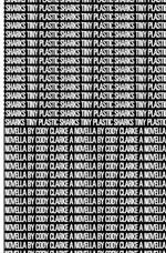 Tiny Plastic Sharks: A Novella
