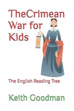 The Crimean War for Kids: The English Reading Tree