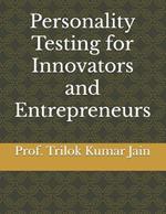 Personality Testing for Innovators and Entrepreneurs