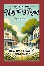 Walkin' The Mayberry Road: Bible Study Season 2