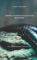 Hissing Cockroach Guide for Beginners: Knowing their Breeding Characteristics