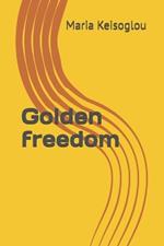 Golden freedom