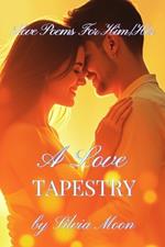 Love Poems For Him or Her: A Twin Flame Love Tapestry