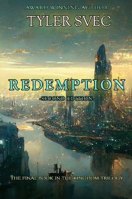 Redemption: The Final Book in the Kingdom Trilogy - Tyler Svec - cover