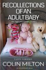 Recollections of an Adult Baby (nappy version): An ABDL/nappy book