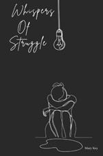 Whispers of Struggle