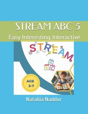 Stream ABC 5: Easy Interesting Interactive - Nataliia Victor Naddur - cover