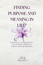 Finding Purpose and Meaning in Life: 