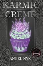 Karmic Creme: A Hexes and Oh's Book