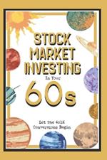 Stock Market Investing in Your 60s: Let the 401K Conversions Begin