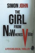The Girl from Nowheresville: A Psychological Thriller