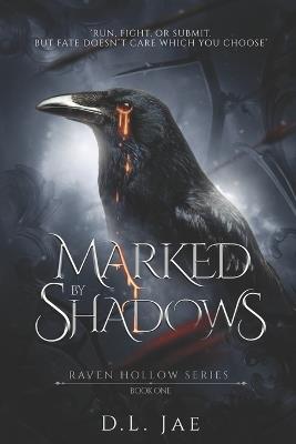 Marked by Shadows: A Dark Paranormal/Fantasy Romance: Ravens Hollow Series Book One - D L Jae - cover