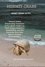 Hermit Crabs: 