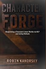Character Forge: Blueprinting a Character's Inner Worlds via NLP and Acting Methods