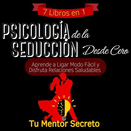 7 Libros en 1 Psicología de la Seducción Desde Cero