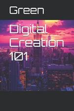 Digital Creation 101