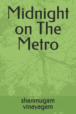 Midnight on The Metro - Shanmugam Vinayagam - cover