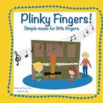 Plinky Fingers: Simple Music For Little Fingers!