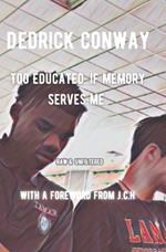 Too Educated: If Memory Serves Me
