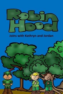 Robin Hood Joins with Kathryn and Jordan - Rich Linville - cover