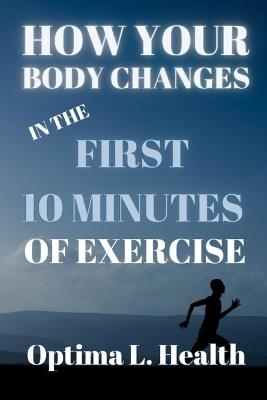 How Your Body Changes in the First 10 Minutes of Exercise - Optima L Health - cover