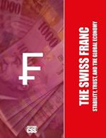 The Swiss Franc: Stability, Trust, and the Global Economy