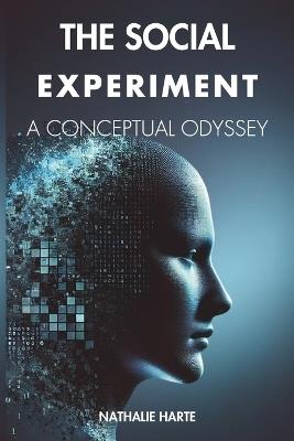 The Social Experiment: A Conceptual Odyssey - Nathalie Harte - cover