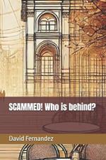SCAMMED! Who is behind?