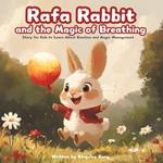 Rafa Rabbit and the Magic of Breathing: A Cute, Fun and Educational Children Story for Kids to Learn About Emotions and Anger Management