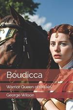 Boudicca: Warrior Queen of Britain