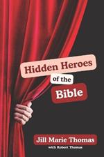 Hidden Heroes of the Bible