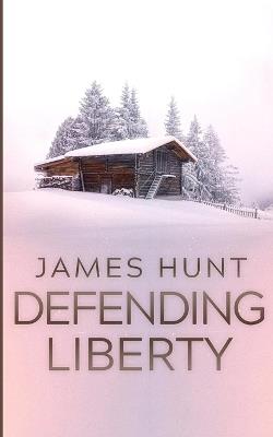 Defending Liberty - James Hunt - cover