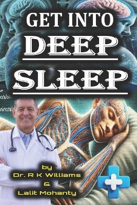 Get Into Deep Sleep by Dr. R K Williams: A guide to Deep Sleep - R K Williams - cover
