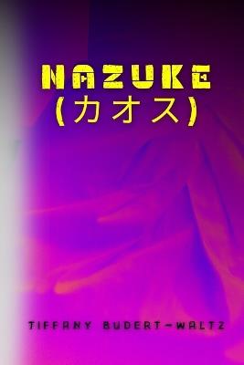 Nazuke - Tiffany Budert-Waltz - cover